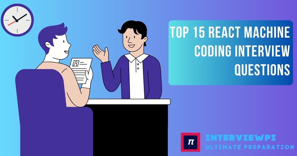 React js machine coding round questions